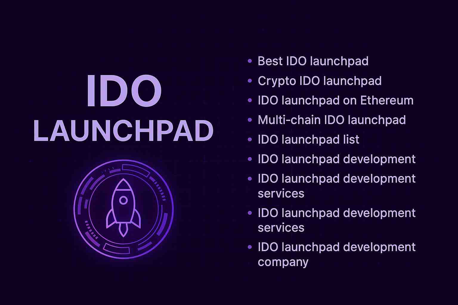 IDO Launchpad infographic showcasing key topics like best platforms, Ethereum-based IDOs, multi-chain support, and development services.